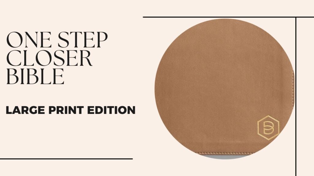 One Step Closer Bible Large Print - Bible Wisdom Hub