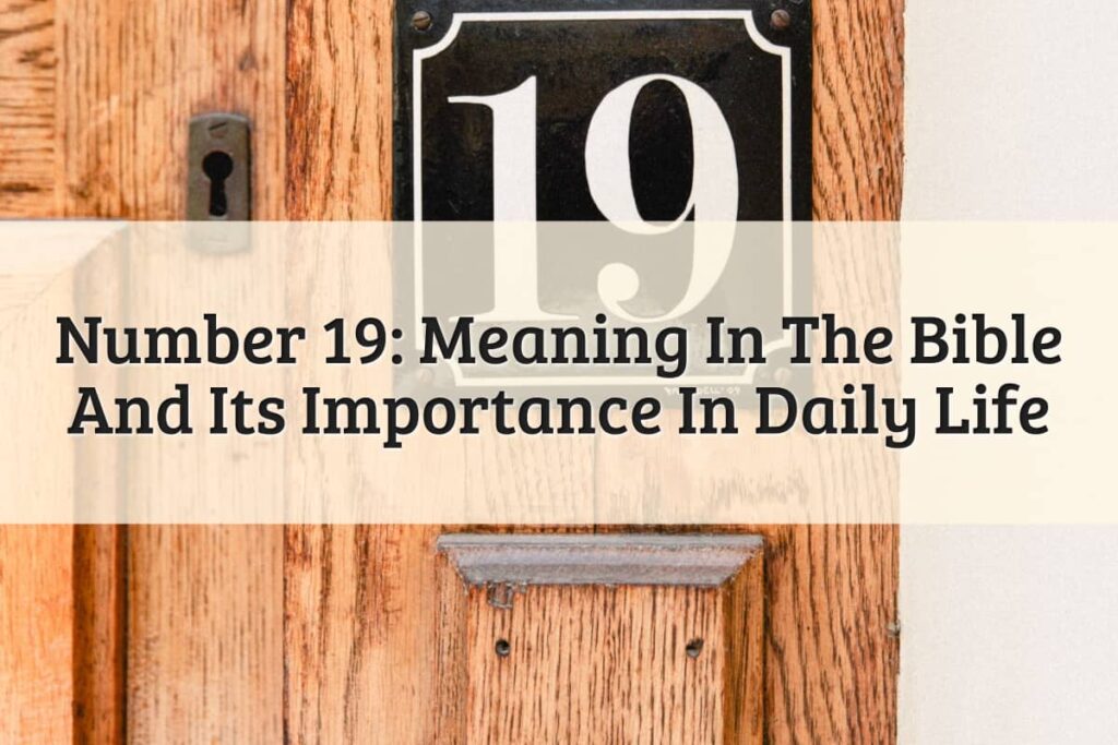 Significance Of The Number 19 In The Bible - Bible Wisdom Hub